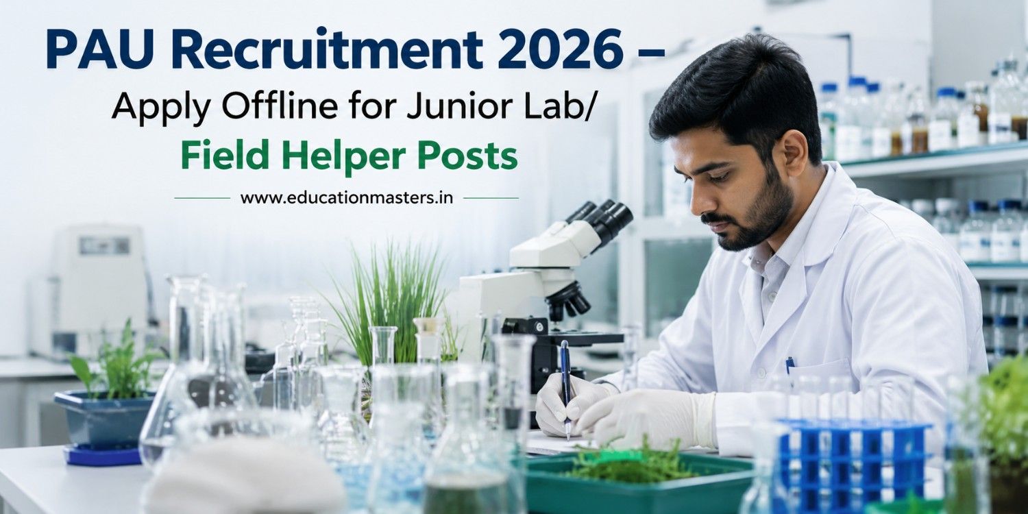 PAU Recruitment 2026 - Apply Offline for Junior Lab Field Helper Posts
